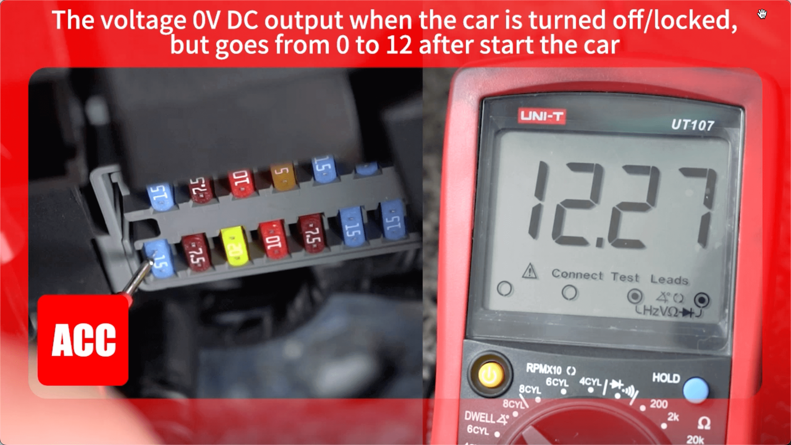 Testing ACC fuse showing 12V DC output with a multimeter after starting the car.